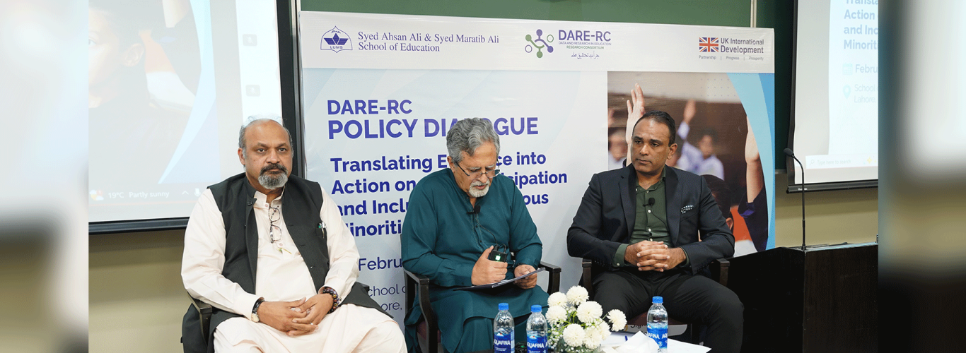 LUMS Hosts Policy Dialogue on Girls’ Education and Inclusion of Religious Minorities